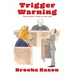 Trigger Warning: Tales from a Life in the Law