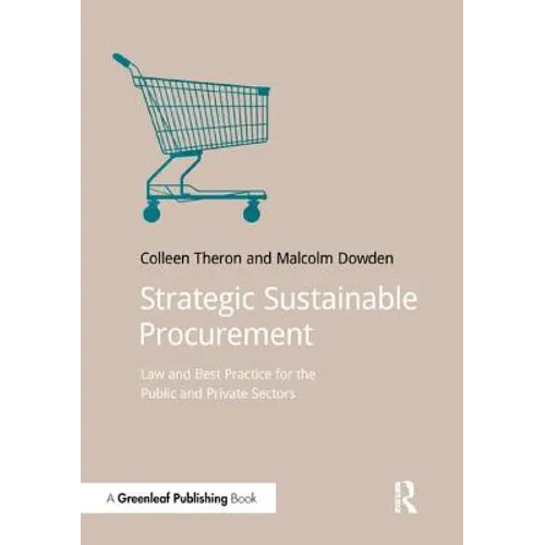 Strategic Sustainable Procurement: Law and Best Practice for the Public and Private Sectors