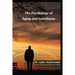 The Psychology of Aging and Loneliness