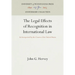 The Legal Effects of Recognition in International Law: As Interpreted by the Courts of the United States