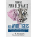 Turning Pink Elephants Into White Tigers: 5 Simple Steps To Master A Life Worth Living From The Inside Out