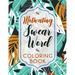 Motivating Swear Word Coloring Book: A Hilarious Coloring Book For Creative Adults