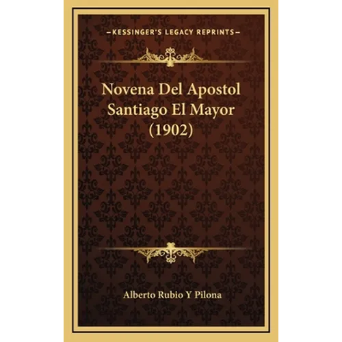 Novena Del Apostol Santiago El Mayor (1902)