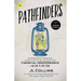 Pathfinders: Extraordinary Stories of People Like You on the Quest for Financial Independence--And How to Join Them