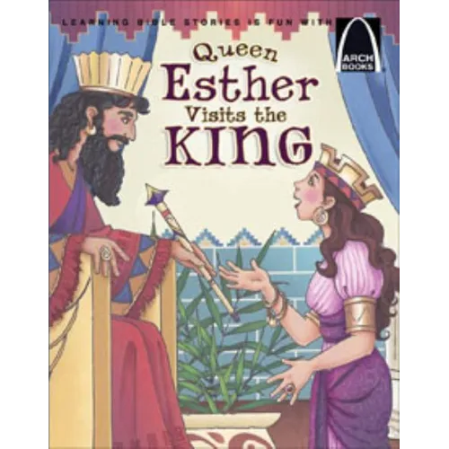 Queen Esther Visits the King - Arch Books