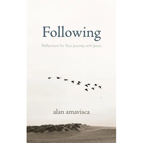 Following: Reflections for Your Journey with Jesus