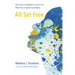 All Set Free: How God Is Revealed in Jesus and Why That Is Really Good News