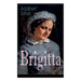 Brigitta: Geschichte einer weiblichen Emanzipation