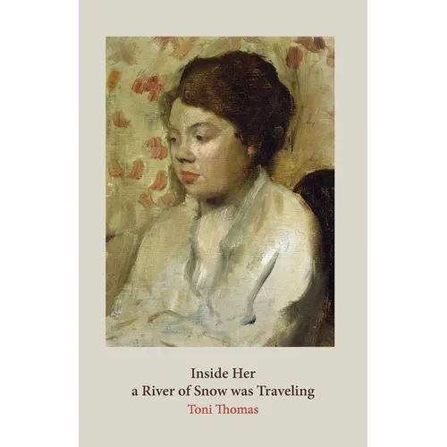 Inside Her a River of Snow was Traveling