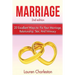 Marriage: 20 Excellent Ways To: Fix Your Marriage, Relationship, Sex, And Intimacy!