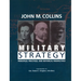 Military Strategy: Principles, Practices, and Historical Perspectives