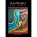 El Fantasma del Asma: El Control de Tu Enfermedad y El Inicio de La Aceptacion