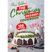 The Christmas Dessert Cookbook: 150 Insanely Delicious Desserts to Bake for the Holidays!