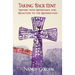 Taking Back Lent: Moving With Repentance and Reflection to the Resurrection