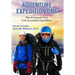 Adventure Expedition One: Plan & Execute Your First Successful Expedition