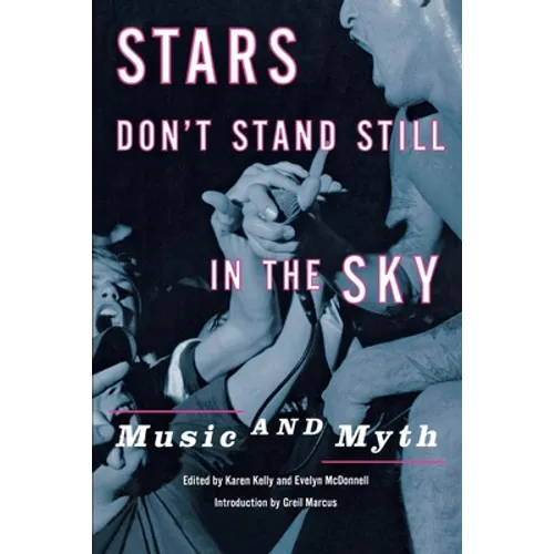 Stars Don't Stand Still in the Sky: Music and Myth