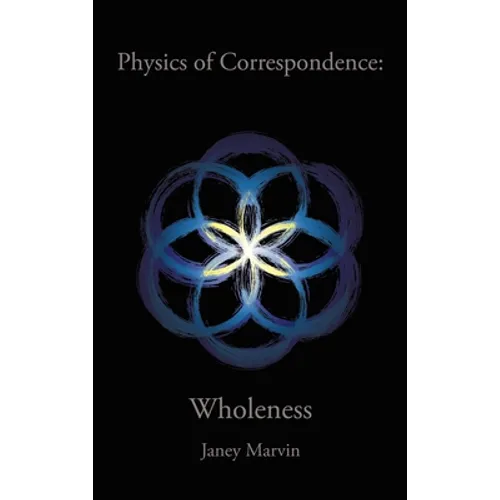 Physics of Correspondence Wholeness