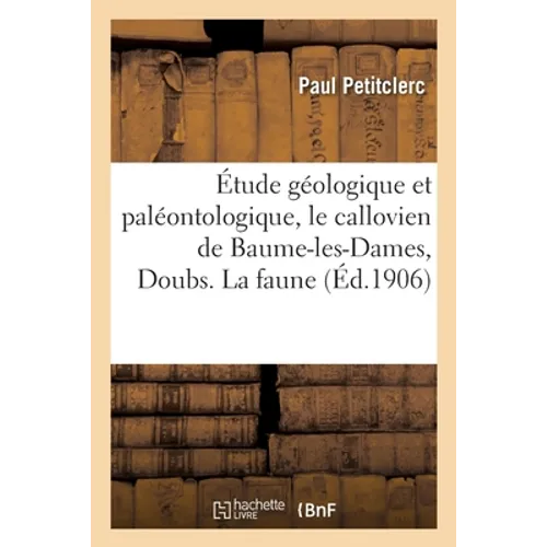 Étude géologique et paléontologique, le callovien de Baume-les-Dames, Doubs. La faune