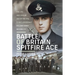 Battle of Britain Spitfire Ace: The Life and Loss of One of the Few, Flight Lieutenant William Henry Nelson Dfc