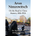 Aron Nimzowitsch: On the Road to Chess Mastery, 1886-1924