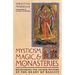Mysticism, Magic, and Monasteries: Recovering the Sacred Mystery at the Heart of Reality