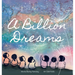 A Billion Dreams