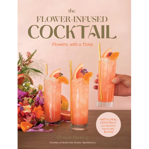 The Flower-Infused Cocktail: Flowers, with a Twist