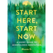 Start Here, Start Now: A Short Guide to Mindfulness Meditation