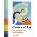 Colors of Art: The Story of Art in 80 Palettes