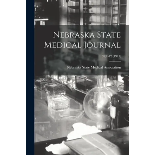 Nebraska State Medical Journal; 32: 1-12 (1947)