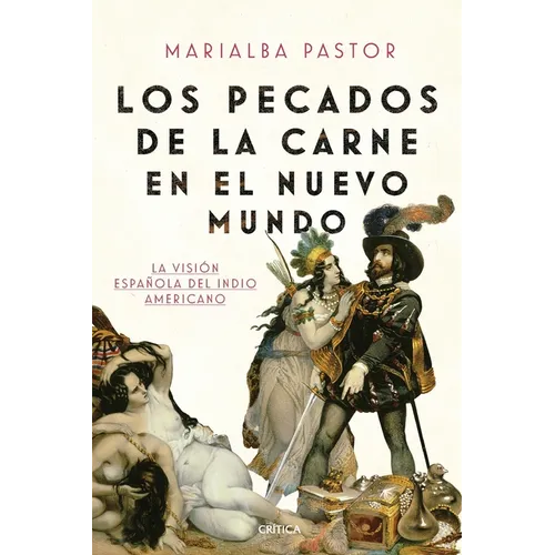 Los Pecados de la Carne En El Nuevo Mundo