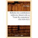 Bulletins Des Contributions Indirectes, Faisant Suite Au Traité Du Contentieux (Ed.1820-1821)