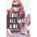 Love / All That / & OK