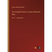 The Complete Works of James Whitcomb Riley: Vol. X - in large print