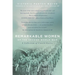 Remarkable Women of the Second World War: A Collection of Untold Stories