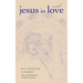 Jesus in Love