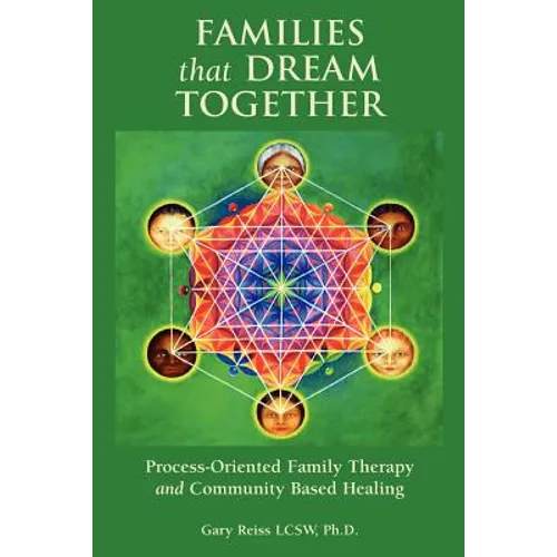 Families that Dream Together: Process-Oriented Family Therapy and Community Based Healing