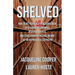 Shelved: How to Get Your Self-Published Book Into Canadian Libraries, Register for PLR, and Start Earning Passive Income as an Author or Illustrator