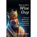 How to Be a Wise Guy