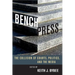 Bench Press: The Collision of Courts, Politics, and the Media