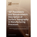 "3D" Parametric and Nonparametric Description of Surface Topography in Manufacturing Processes
