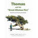 Thomas and the "Great Kitchen Fire": Book One