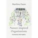 Nature-inspired Organisations: Applying the wisdom of Permaculture to leading and managing organisations