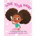 Love Your Hair: Coloring Book for Girls with Natural Hair - Self Esteem Book for Black Girls and Brown Girls - African American Childr