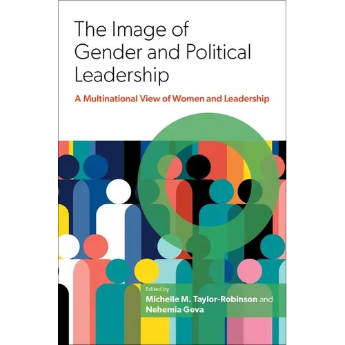 The Image of Gender and Political Leadership: A Multinational View of Women and Leadership