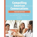 Compelling American Conversations - Teacher Edition: Commentary, Supplemental Exercises, and Reproducible Speaking Activities