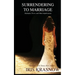 Surrendering to Marriage: Husbands, Wives, and Other Imperfections