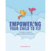 Empowering Your Child to Fly: A Family's Guide to Early Childhood Inclusion