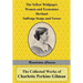 The Collected Works of Charlotte Perkins Gilman: The Yellow Wallpaper, Women and Economics, Herland, Suffrage Songs and Verses, and Why I Wrote 'The Y