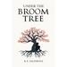 Under the Broom Tree